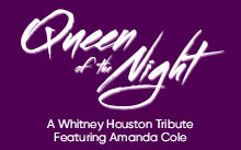 Queen of the Night - Whitney Houston Tribute